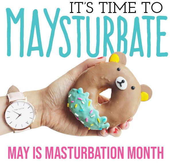 May is Masturbation Month